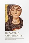 Byzantine Christianity - Prof. Dame Averil Cameron - 9780281076130