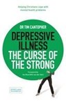 Depressive Illness: The Curse of the Strong - Dr Tim Cantopher - 9780281079384