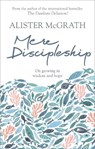 Mere Discipleship - Alister McGrath - 9780281079940