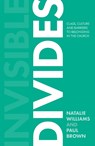 Invisible Divides - Natalie Williams ; Paul Brown - 9780281085200