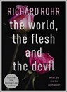 The World, the Flesh and the Devil - Richard Rohr - 9780281085446