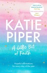 A Little Bit of Faith - Katie Piper - 9780281086504