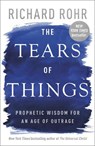The Tears of Things - Richard Rohr - 9780281090952