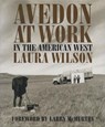 Avedon at Work - Laura Wilson - 9780292701939