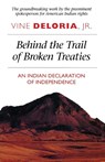 Behind the Trail of Broken Treaties - Vine Deloria - 9780292707542