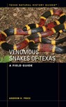 Venomous Snakes of Texas - Andrew H. Price - 9780292719675