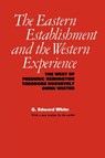 The Eastern Establishment and the Western Experience - G. Edward White - 9780292720657
