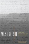 West of 98 - Lynn Stegner ; Russell Rowland - 9780292726864
