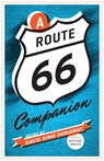 A Route 66 Companion - David King Dunaway - 9780292742673