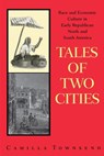 Tales of Two Cities - Camilla Townsend - 9780292745339