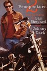 Two Prospectors - Sam Shepard ; Johnny Dark - 9780292754225