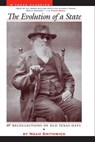 The Evolution of a State or Recollections of Old Texas Days - Noah Smithwick - 9780292787520