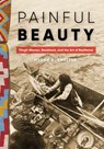Painful Beauty: Tlingit Women, Beadwork, and the Art of Resilience - Megan A. Smetzer - 9780295754086