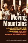 Moving Mountains - Judy Tzu-Chun Wu ; Adrienne A. Winans - 9780295754291