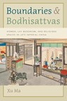 Boundaries and Bodhisattvas - Xu Ma - 9780295754727