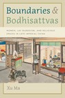Boundaries and Bodhisattvas - Xu Ma - 9780295754734