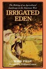 Irrigated Eden - Mark Fiege - 9780295980133
