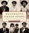 Recording Their Story: James Teit and the Tahltan - Judy Thompson - 9780295986944