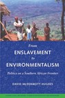 From Enslavement to Environmentalism - David McDermott Hughes - 9780295988405