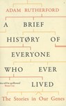 A Brief History of Everyone who Ever Lived - RUTHERFORD,  Adam - 9780297609384