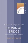 To Win At Bridge - Ron Klinger - 9780297853510