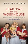 Shadows Of The Workhouse - Jennifer Worth - 9780297856092
