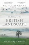 Making Of The British Landscape - CRANE,  Nicholas - 9780297856665