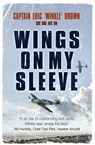 Wings on My Sleeve - Captain Eric Brown - 9780297856900