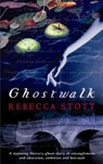 Ghostwalk - Rebecca Stott - 9780297857013