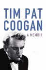 A Memoir - Tim Pat Coogan - 9780297857464