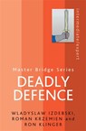 Deadly Defence - Wladyslaw Izdebski ; Roman Krzemien ; Ron Klinger - 9780297863502