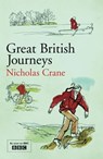 Great British Journeys - Nicholas Crane - 9780297865407