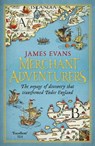 Merchant Adventurers - James Evans - 9780297866893