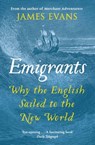 Emigrants - James Evans - 9780297866916