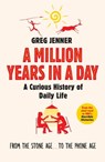 A Million Years in a Day - Greg Jenner - 9780297869795
