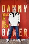 Going on the Turn - Danny Baker - 9780297870135