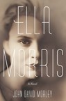Ella Morris - John David Morley - 9780297871392