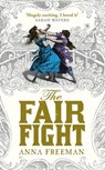 The Fair Fight - Anna Freeman - 9780297871989