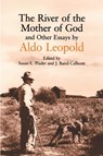 The River of the Mother of God and Other Essays - Aldo Leopold - 9780299127640