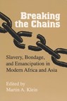 Breaking the Chains - Martin A. Klein - 9780299137540
