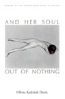 And Her Soul Out of Nothing - Olena Kalytiak Davis - 9780299157142