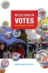 Wisconsin Votes - Robert Booth Fowler - 9780299227449