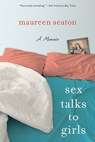 Sex Talks to Girls - Maureen Seaton - 9780299228842