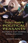 Thailand's Political Peasants - Andrew Walker - 9780299288242