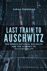 Last Train to Auschwitz - Sarah Federman - 9780299331702