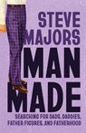 Man Made - Steve Majors - 9780299354145