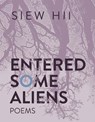 Entered Some Aliens - Siew Hii - 9780299356347