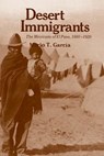 Desert Immigrants - Mario T. Garcia - 9780300028836