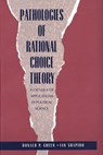Pathologies of Rational Choice Theory - Donald Green ; Ian Shapiro - 9780300066364