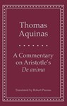 A Commentary on Aristotle's 'de Anima' - Thomas Aquinas - 9780300074208